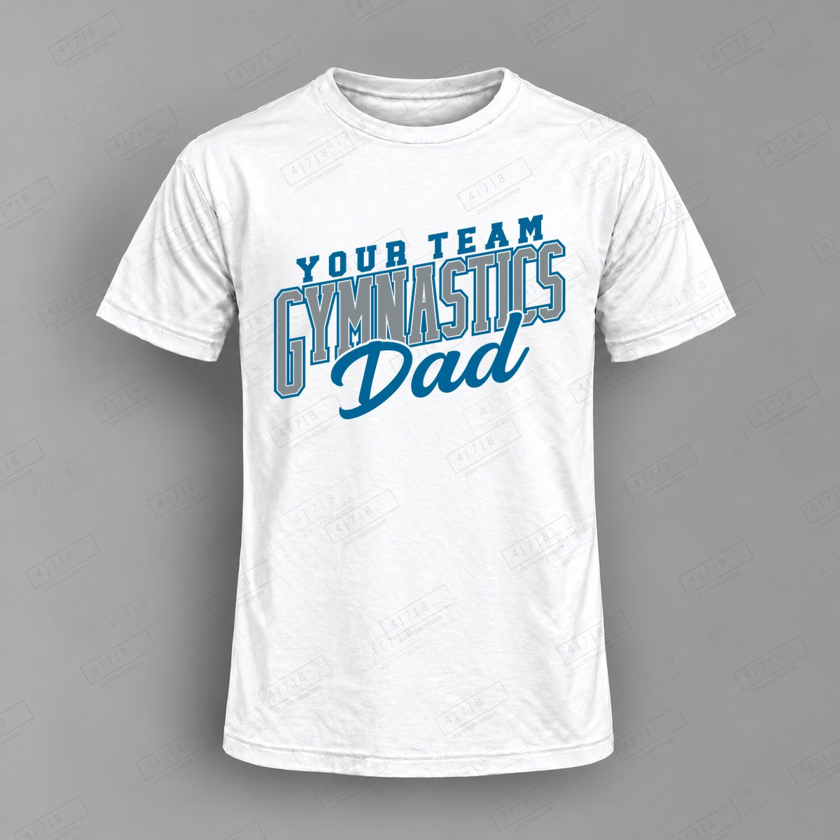 Custom Gymnastics Dad Design 1-005 Top on white shirt, 478 Custom Design watermarked mockup