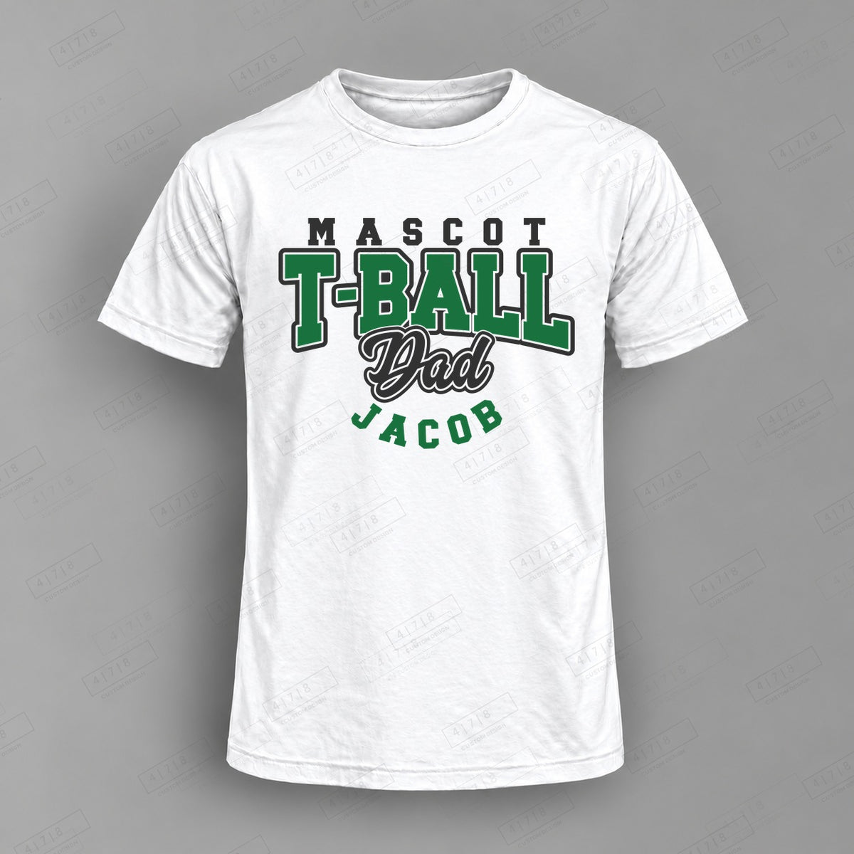 Custom T-Ball Dad Design 1-002 Top on white shirt, 478 Custom Design watermarked mockup