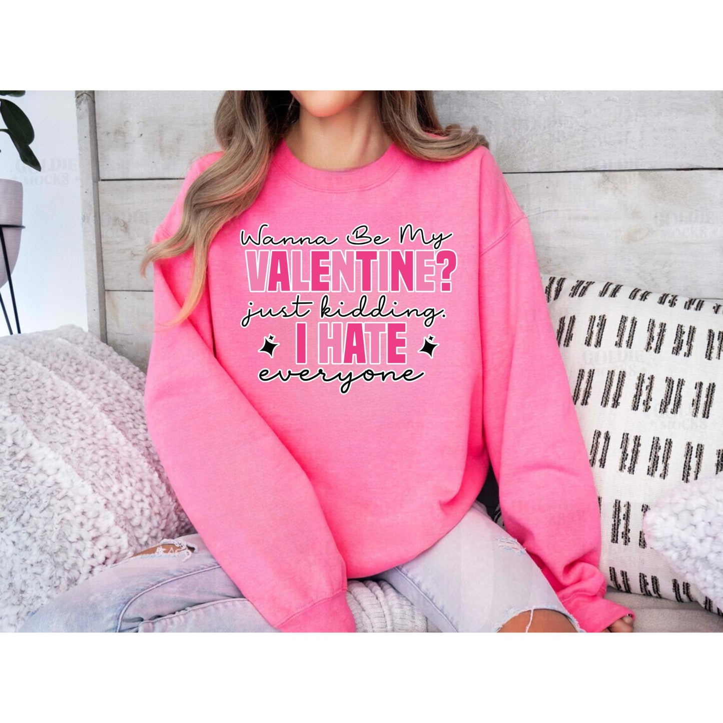 Wanna Be My Valentine? Just Kidding I Hate Everyone Top