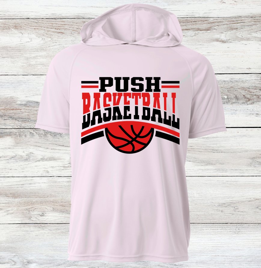PUSH Basketball Design 8- Hooded T-Shirts (Sleeveless, Short and Long Sleeve)