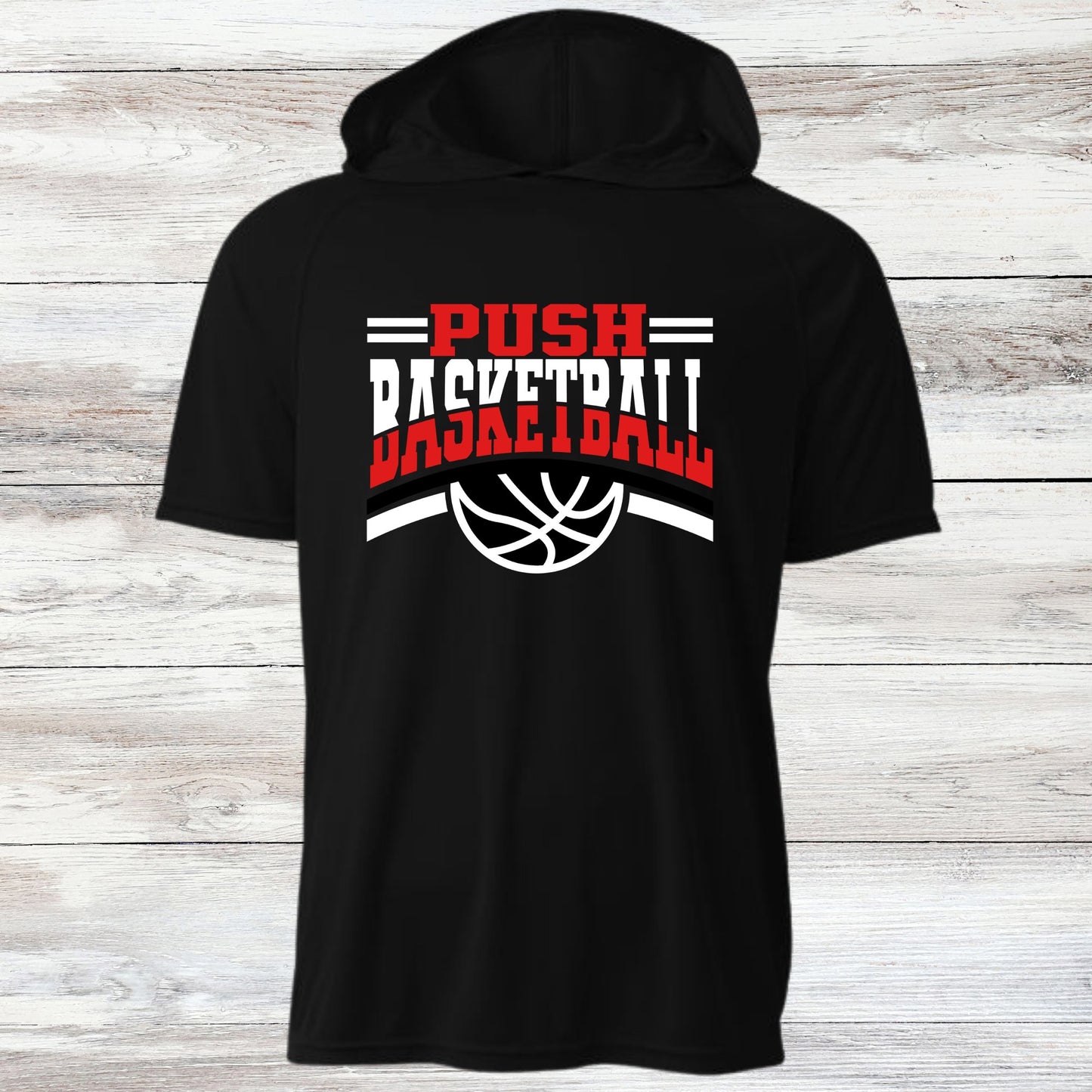 PUSH Basketball Design 8- Hooded T-Shirts (Sleeveless, Short and Long Sleeve)