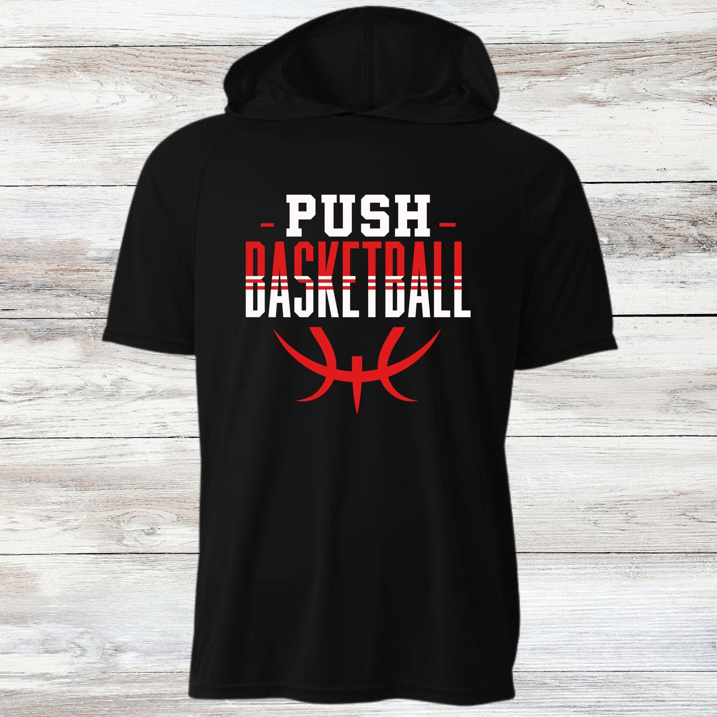 PUSH Basketball Design 4- Hooded T-Shirts (Sleeveless, Short and Long Sleeve)