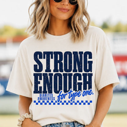 Strong Enough for Type One Diabetes Awareness Shirt