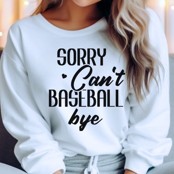 Sorry Can't Baseball Bye