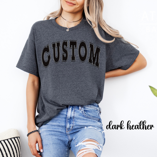 Custom Team or Word Top – Collegiate Lettering design shown on a T-shirt.