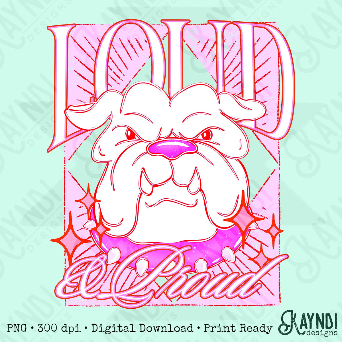 KayndiDesigns Loud and Proud Pink Bulldog Top