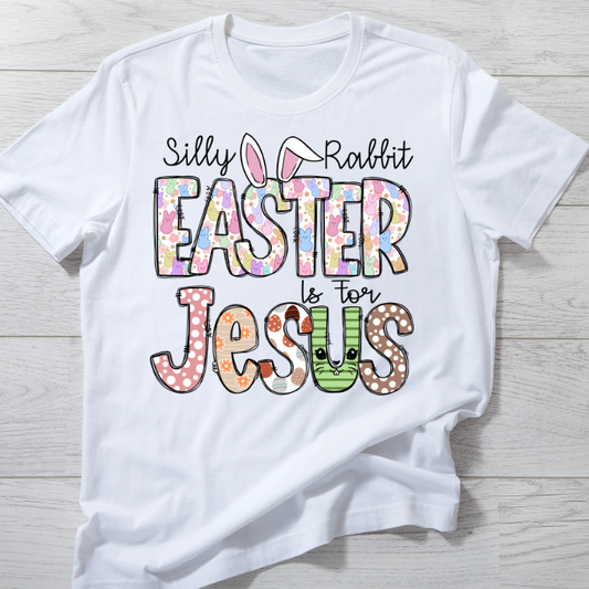 Silly Rabbit Easter is for Jesus