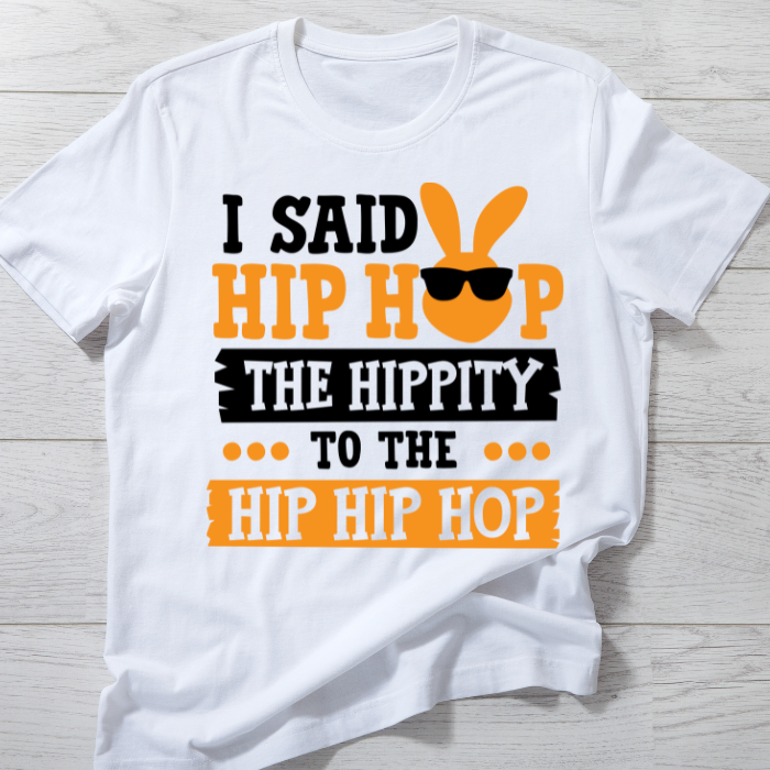 I Said Hip Hop The Hippity To The Hip Hip Hip Hop Top