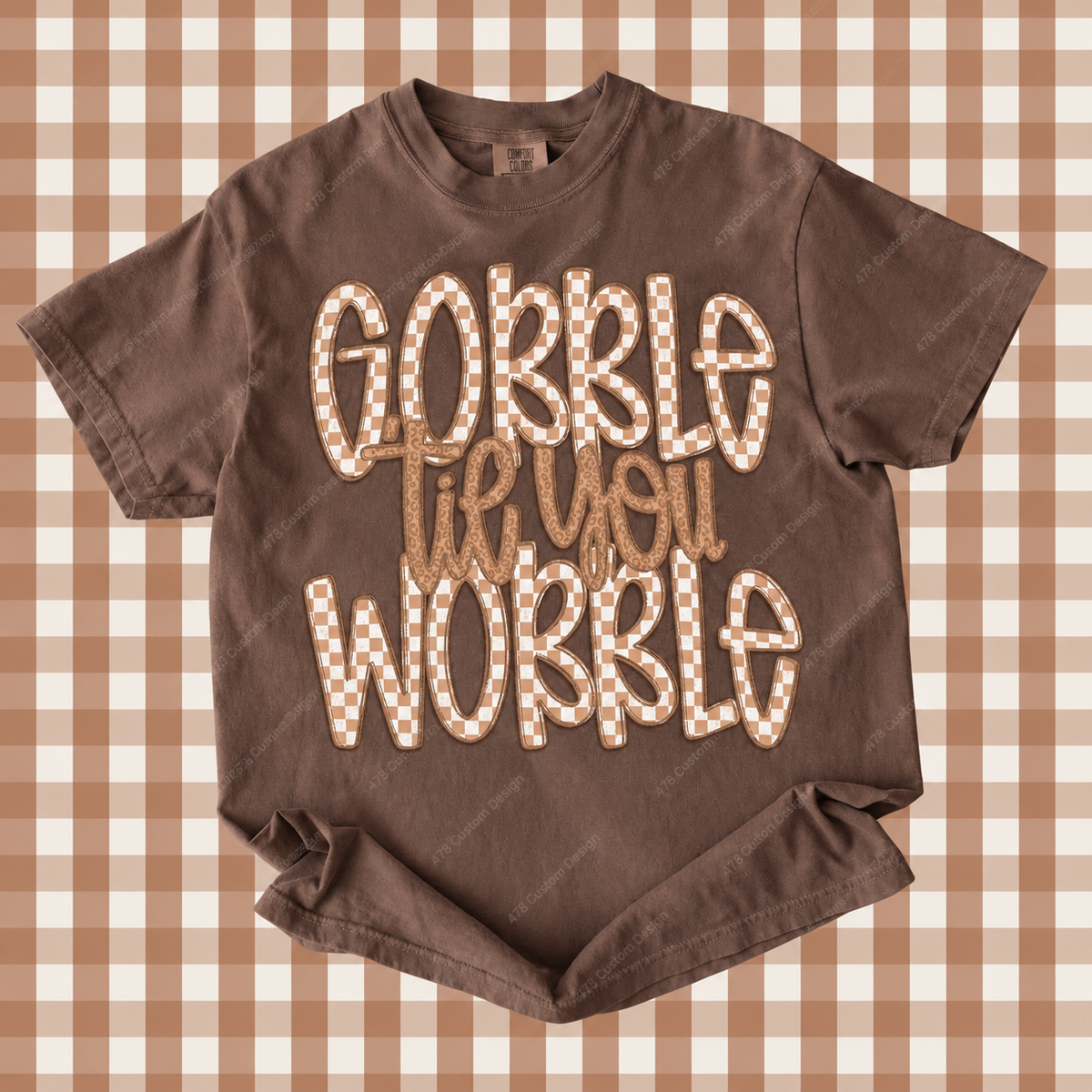 Gobble Till You Wobble apparel mockup – 478 Custom Design