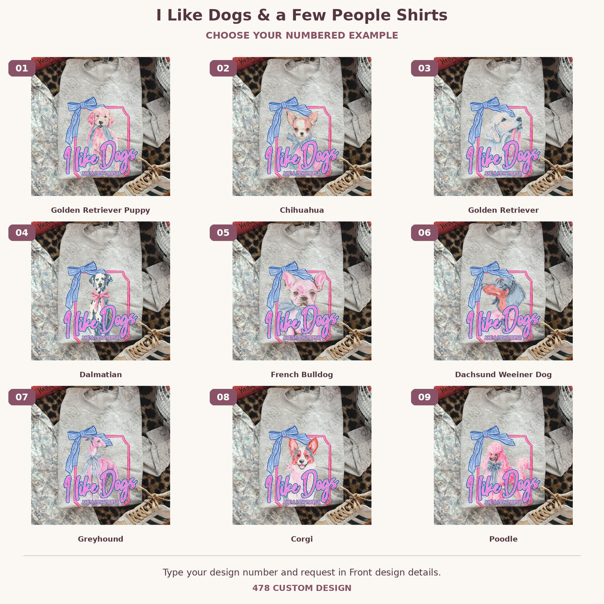 I Like Dogs & a Few People Shirts — Choose Your Dog numbered garment examples and 478 Custom Design watermark