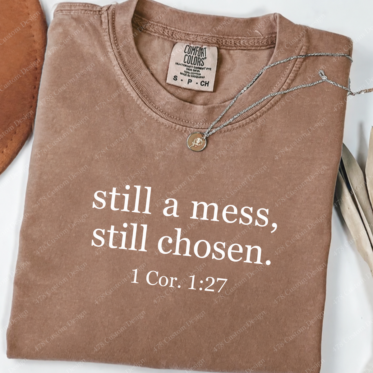 Still a Mess Still Chosen Top apparel mockup — 478 Custom Design
