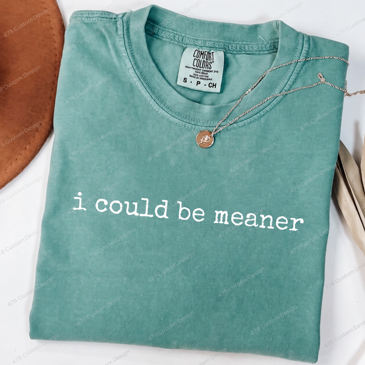 I Could Be Meaner Quote Top apparel mockup — 478 Custom Design