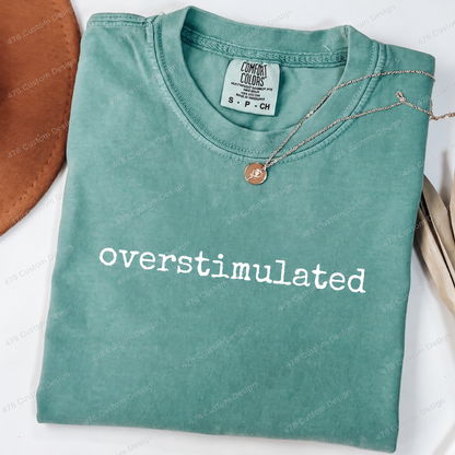 Overstimulated Typewriter Quote Top apparel mockup — 478 Custom Design