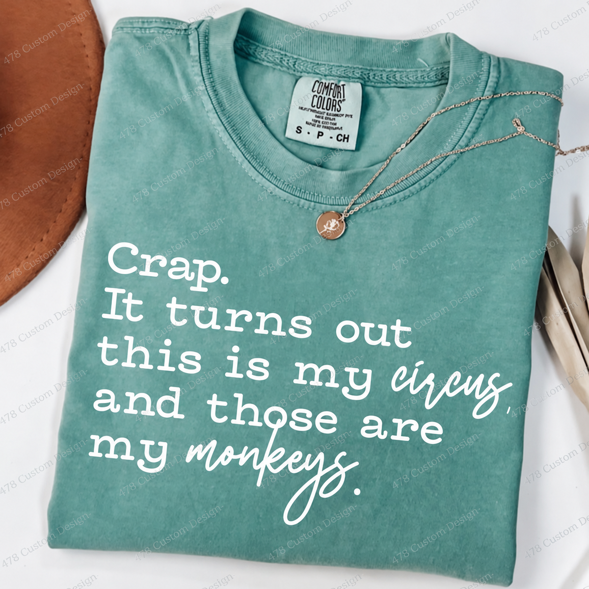 My Circus and My Monkeys Quote Top apparel mockup — 478 Custom Design