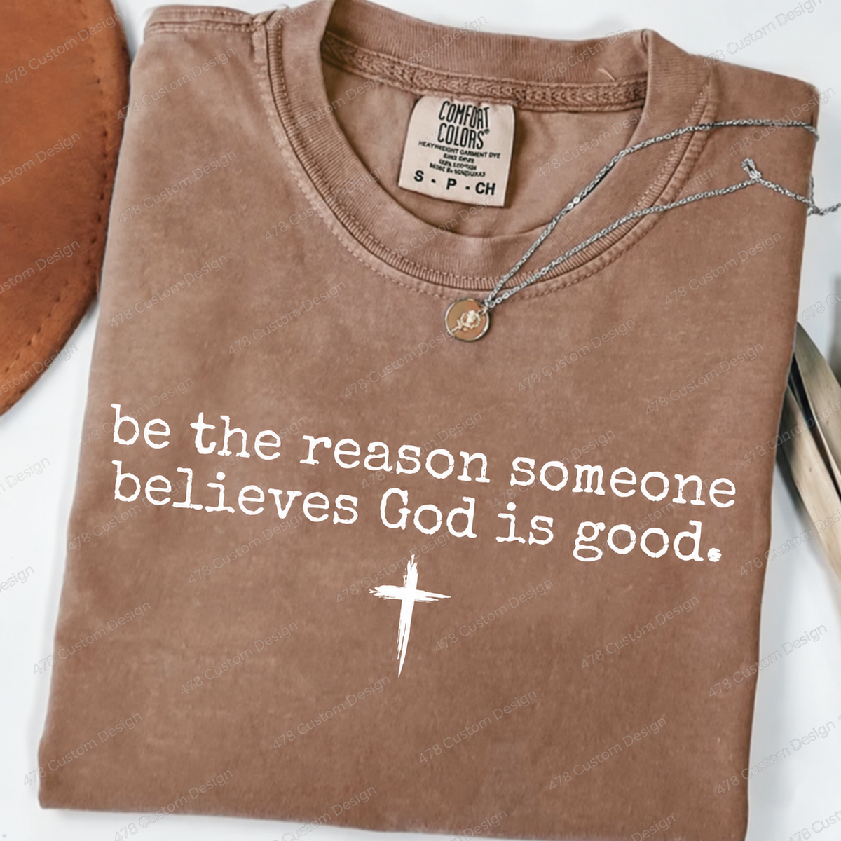 Be the Reason Someone Believes God Is Good Top apparel mockup — 478 Custom Design
