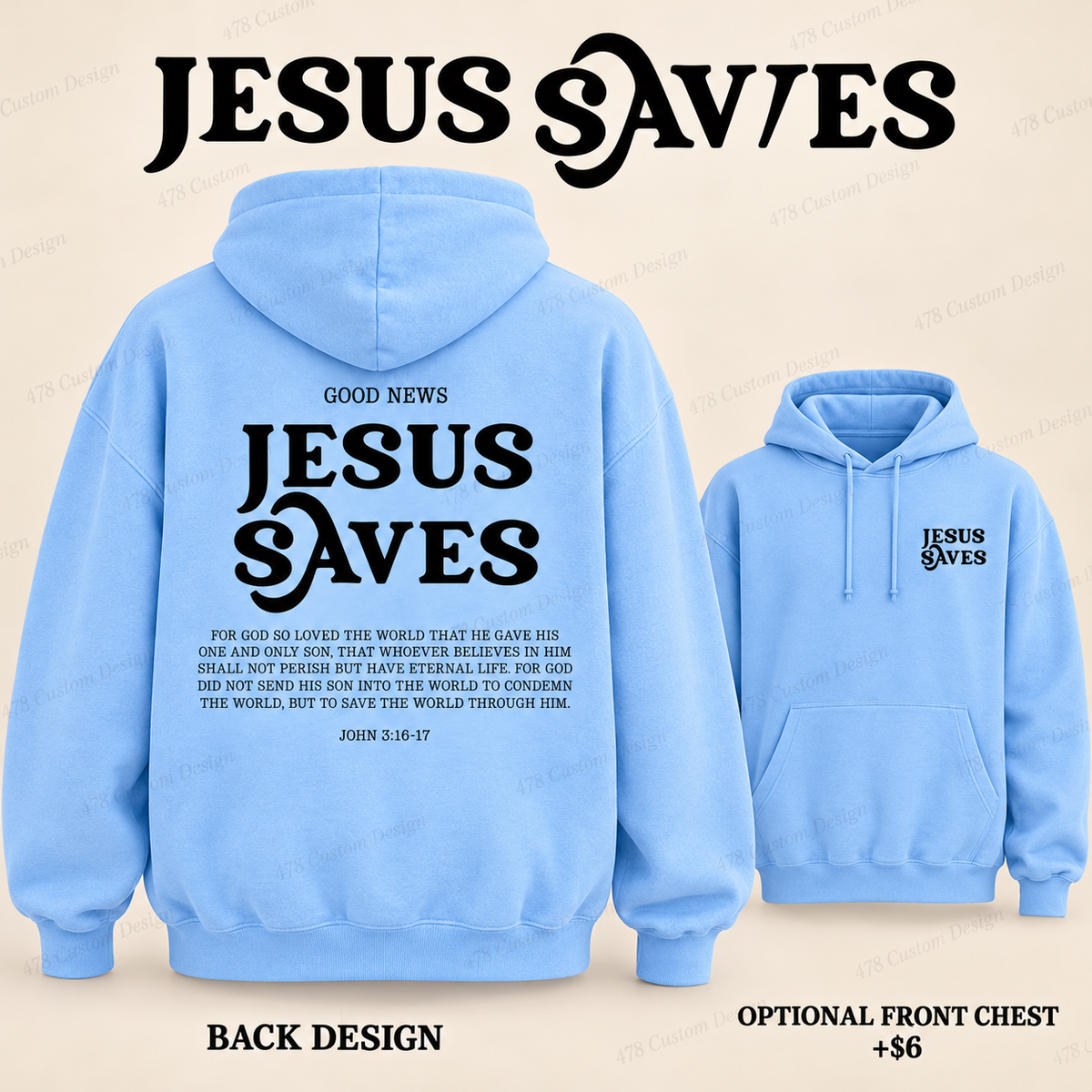 Light blue Jesus Saves hoodie with full back design and optional matching front left chest logo for $6 more