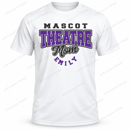 Personalized Theatre Mom design on full-length white dri-fit shirt