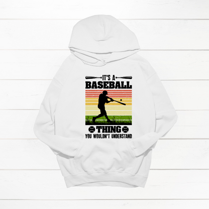 It’s a Baseball Thing You Wouldn’t Understand design shown on a hoodie.