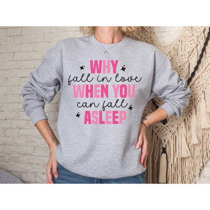 Why Fall in Love When You Can Fall Asleep Top