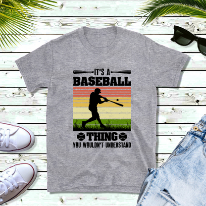 It’s a Baseball Thing You Wouldn’t Understand design shown on a T-shirt.