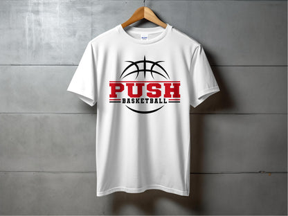 PUSH Basketball Design 7- Short Sleeve/ Long Sleeve Shirts