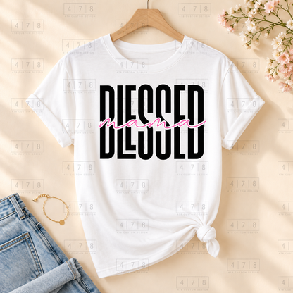 004 Blessed Mama blk on a white shirt