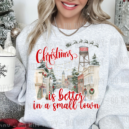 Custom Christmas Is Better In A Small Town Top — design example 1
