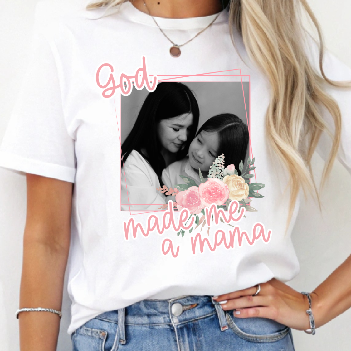 Custom God Made Me A Mama Floral Frames Top — design example 1