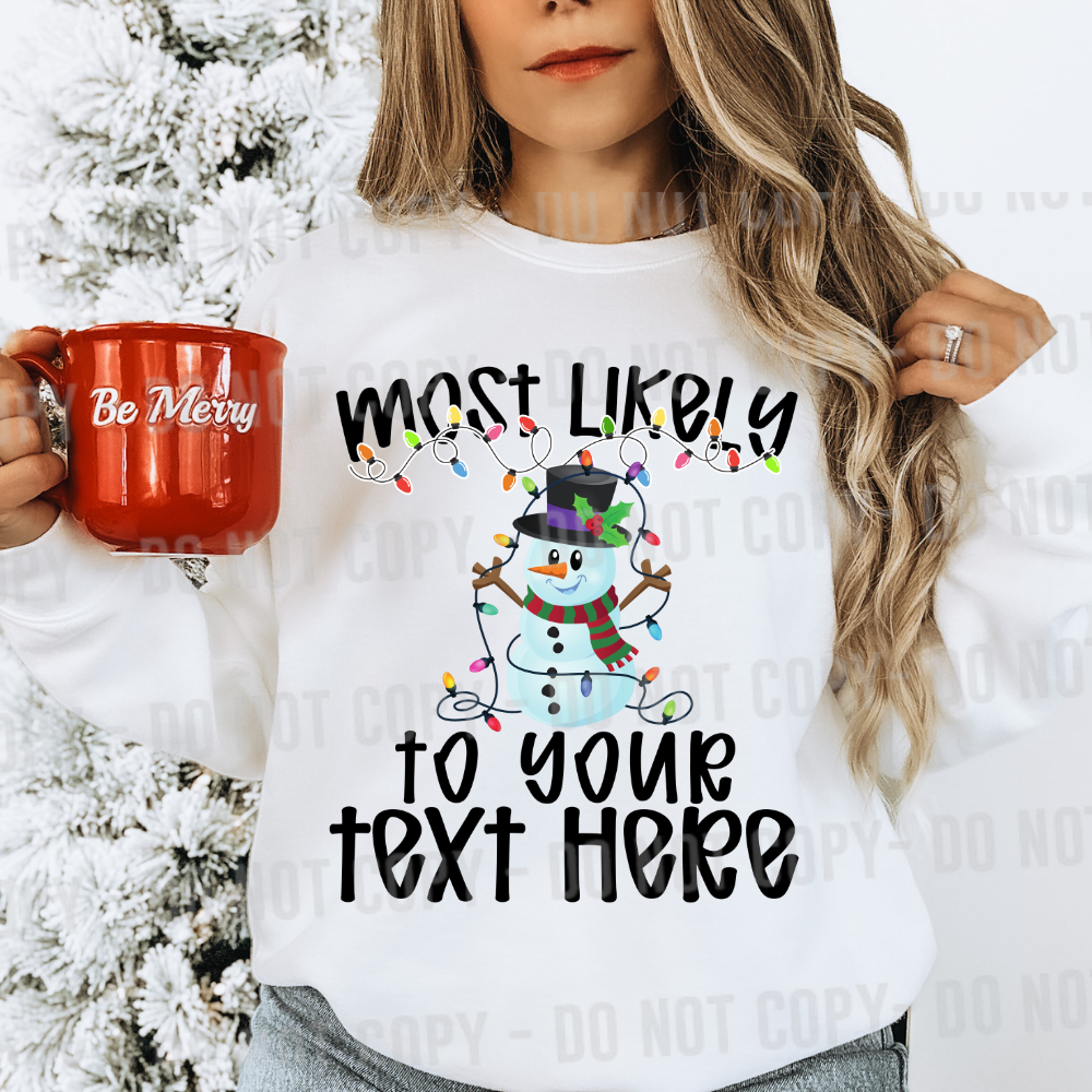 Custom Most Likely To Christmas Top — design example 1